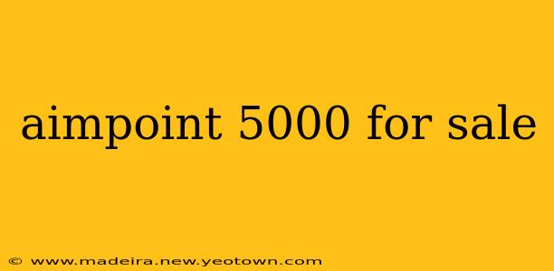aimpoint 5000 for sale