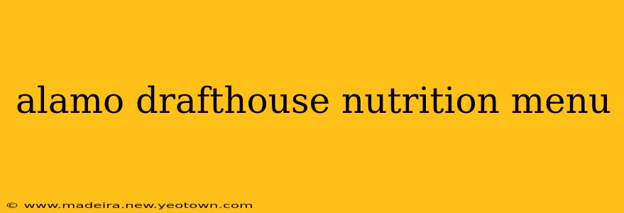 alamo drafthouse nutrition menu