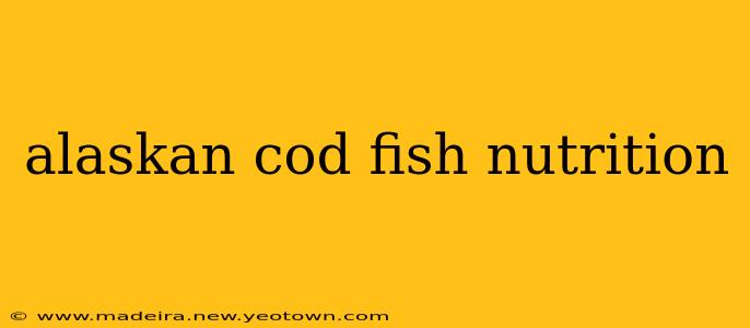 alaskan cod fish nutrition
