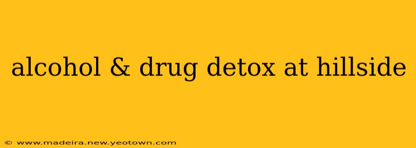 alcohol & drug detox at hillside