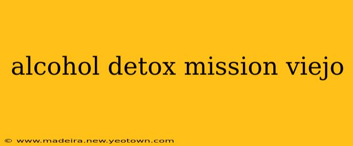 alcohol detox mission viejo