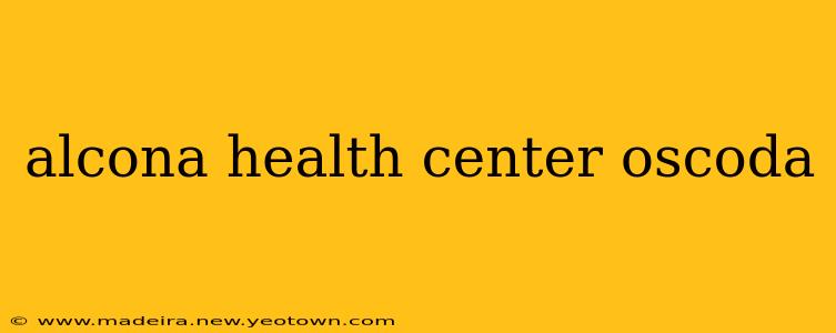 alcona health center oscoda