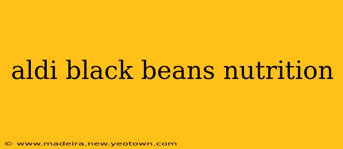 aldi black beans nutrition