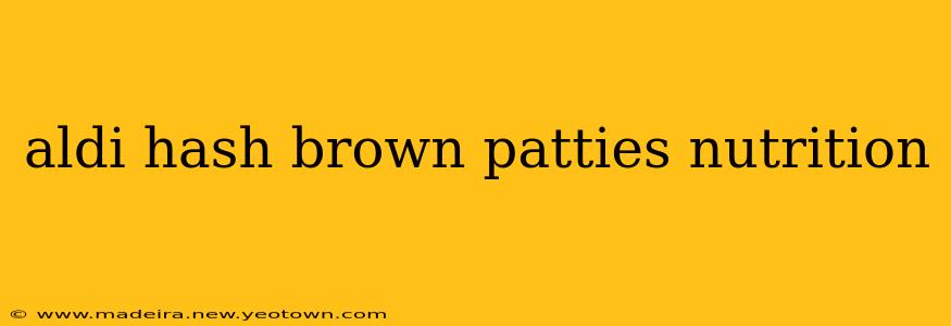 aldi hash brown patties nutrition