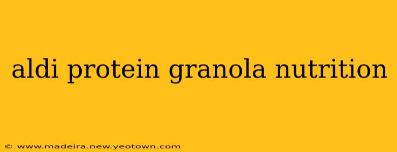 aldi protein granola nutrition