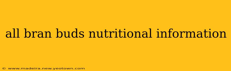 all bran buds nutritional information