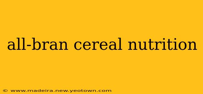 all-bran cereal nutrition