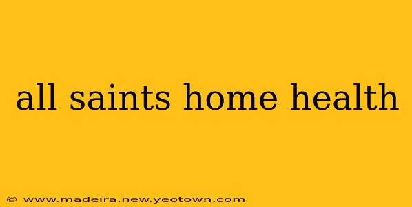 all saints home health