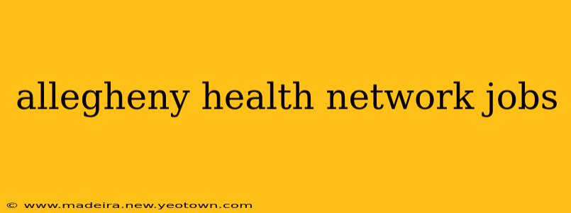 allegheny health network jobs