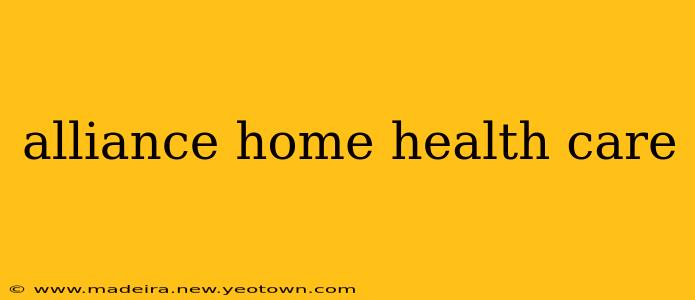alliance home health care