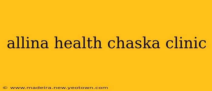 allina health chaska clinic