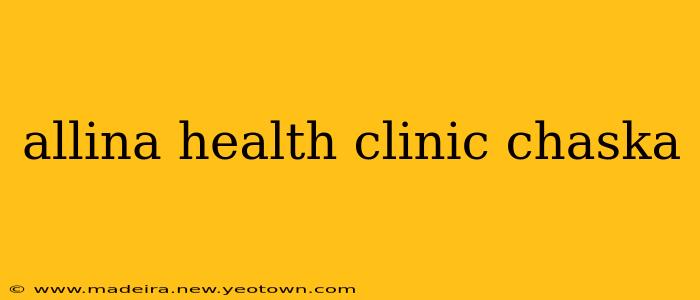 allina health clinic chaska