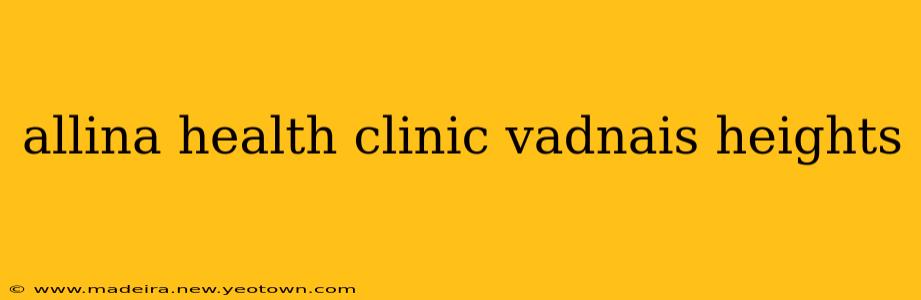 allina health clinic vadnais heights
