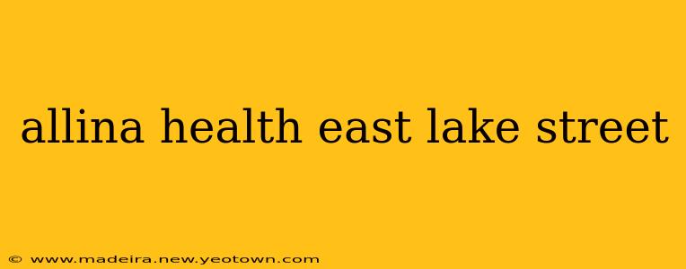 allina health east lake street