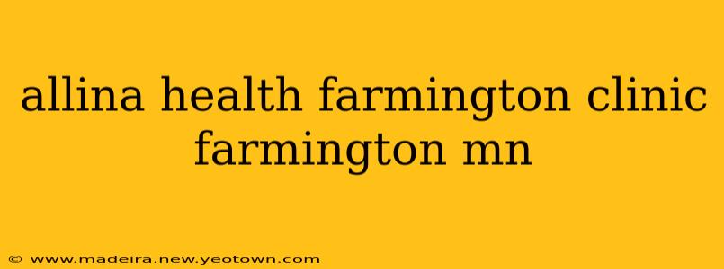 allina health farmington clinic farmington mn