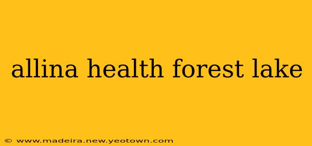 allina health forest lake