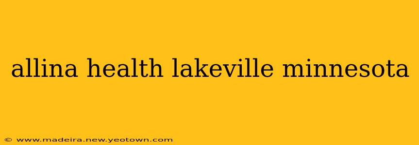 allina health lakeville minnesota