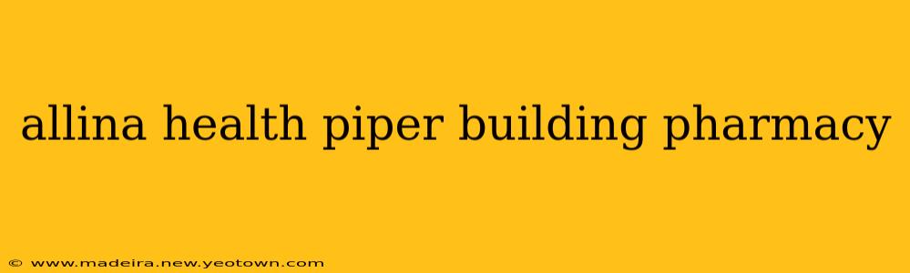 allina health piper building pharmacy