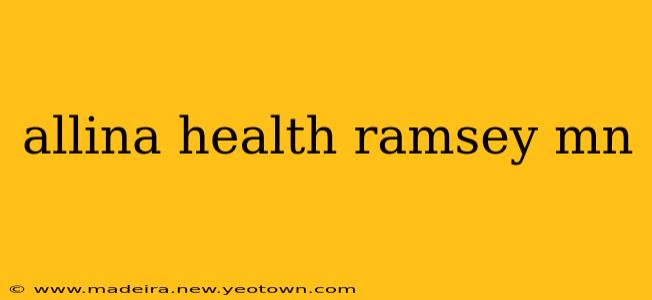allina health ramsey mn