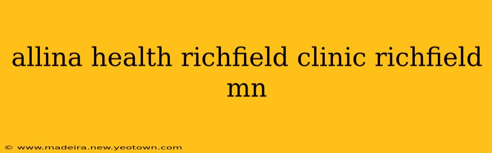 allina health richfield clinic richfield mn