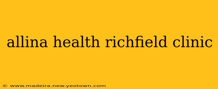 allina health richfield clinic