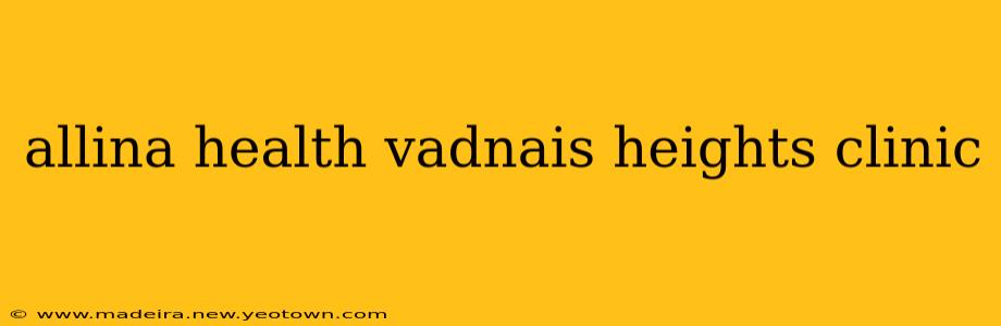 allina health vadnais heights clinic
