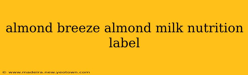 almond breeze almond milk nutrition label