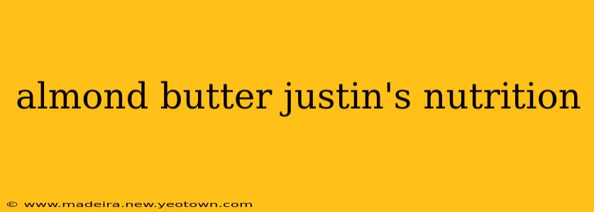 almond butter justin's nutrition