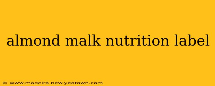 almond malk nutrition label