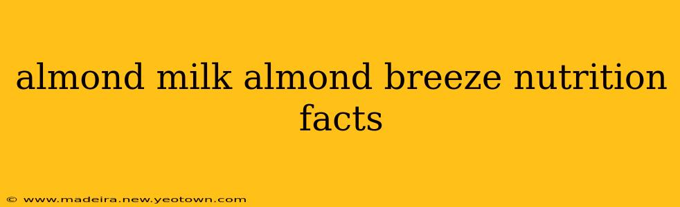 almond milk almond breeze nutrition facts