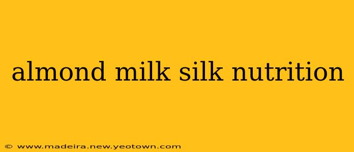 almond milk silk nutrition