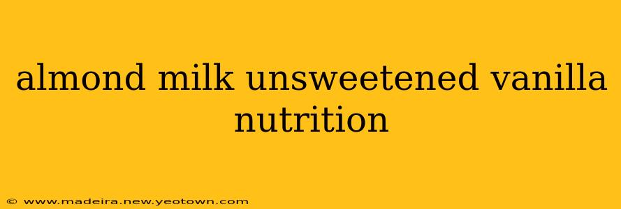 almond milk unsweetened vanilla nutrition