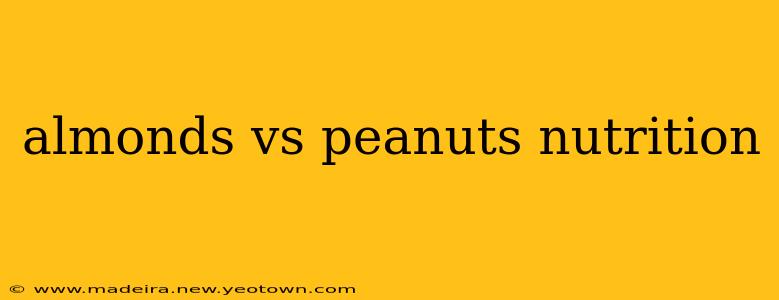 almonds vs peanuts nutrition