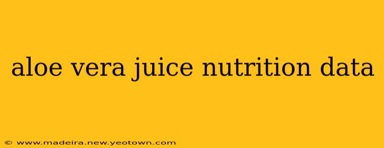 aloe vera juice nutrition data