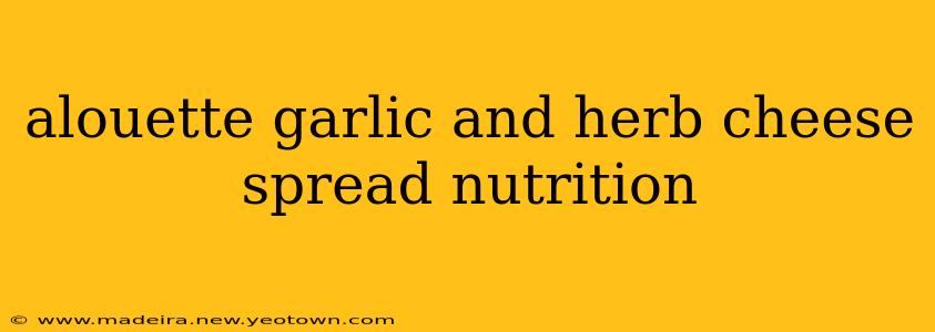 alouette garlic and herb cheese spread nutrition