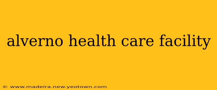 alverno health care facility