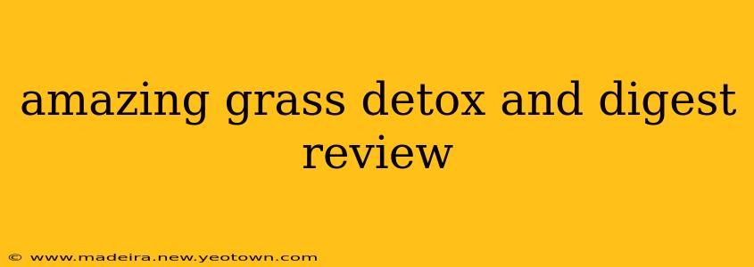 amazing grass detox and digest review