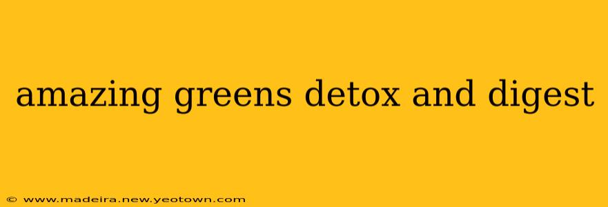amazing greens detox and digest