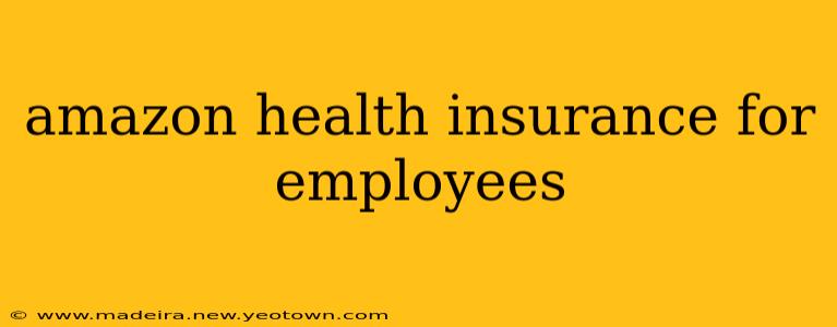 amazon health insurance for employees