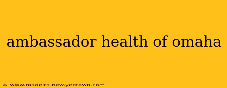 ambassador health of omaha
