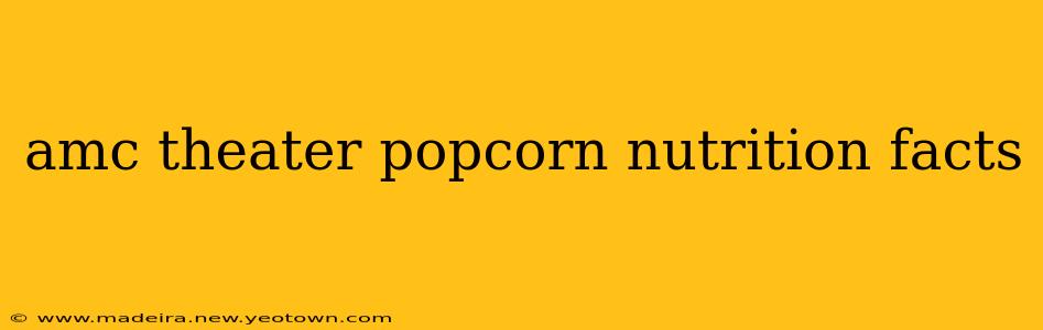 amc theater popcorn nutrition facts