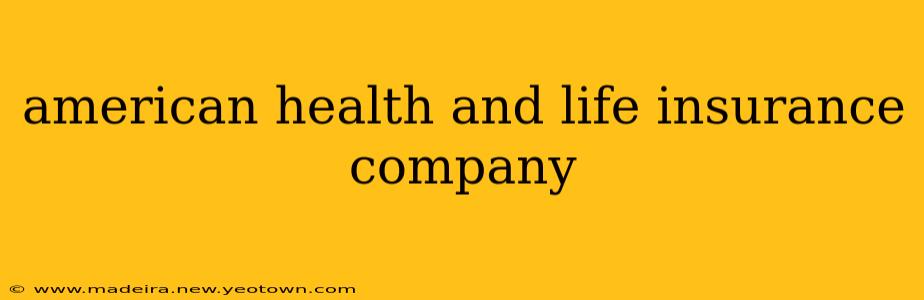 american health and life insurance company