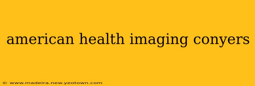 american health imaging conyers