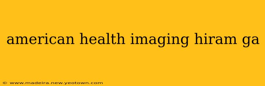 american health imaging hiram ga