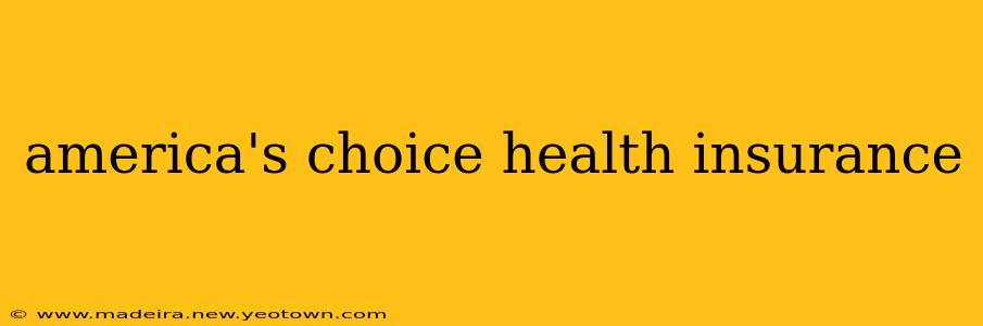 america's choice health insurance
