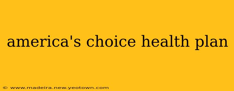 america's choice health plan