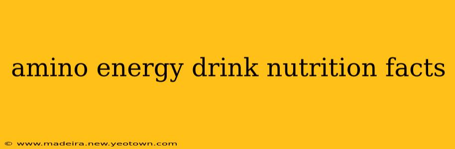 amino energy drink nutrition facts