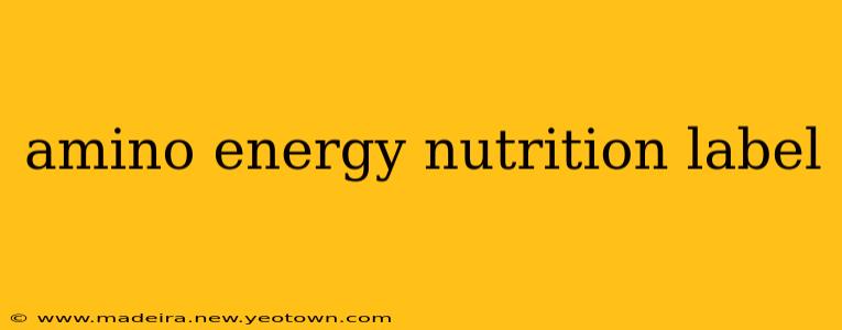 amino energy nutrition label