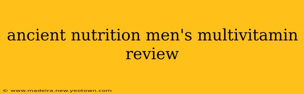 ancient nutrition men's multivitamin review