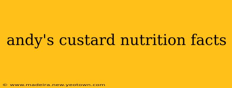 andy's custard nutrition facts